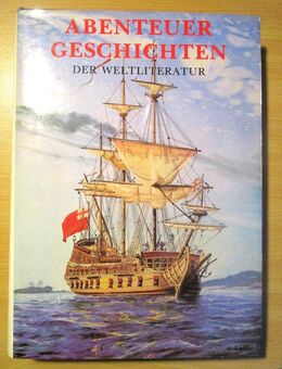 Abenteuer Geschichten der Weltliteratur 7 Abenteuer in Kurzform von berühmten Schriftsatellern - Naumburg (Saale) Janisroda