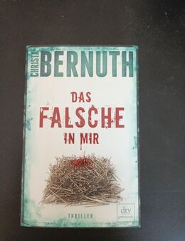 Das Falsche in mir - Christa Bernuth - Essen
