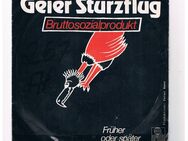 Geier Sturzflug-Bruttosozialprodukt-Früher oder später-Vinyl-SL,1982 - Linnich