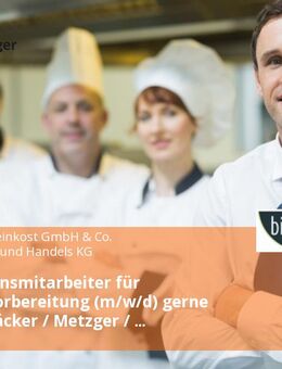 Produktionsmitarbeiter für Produktvorbereitung (m/w/d) gerne Köche / Bäcker / Metzger / Fachkraft für Lebensmitteltechnik - Eresing