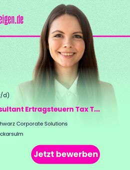 (Senior) Consultant Ertragsteuern Tax Technology (m/w/d) - Neckarsulm