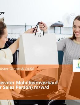 Verkaufsberater Mobilheimverkauf (Counselor Sales Person) m/w/d - Güster