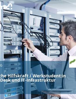 Studentische Hilfskraft / Werkstudent:in User Help Desk und IT-Infrastruktur (m/w/d) - Düsseldorf