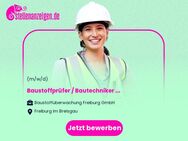Baustoffprüfer / Bautechniker (m/w/d) als Prüfstellenleiter - Freiburg (Breisgau)