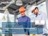 Architekt mit Schwerpunkt Stadtplanung (m/w/d) - Tauberbischofsheim