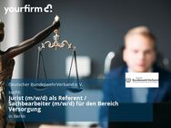 Jurist (m/w/d) als Referent / Sachbearbeiter (m/w/d) für den Bereich Versorgung - Berlin