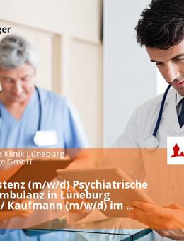 Teamassistenz (m/w/d) Psychiatrische Institutsambulanz in Lüneburg (Kauffrau / Kaufmann (m/w/d) im Gesundheitswesen, medizinische Fachangestellte (m/w/d), Arzthelferin (m/w/d)) - Lüneburg