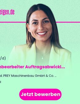 Sachbearbeiter Auftragsabwicklung / Projektmanagement - Maschinenbau / Sonderanlagenbau (m/w/d) - Kiel