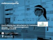 Kaufmännische:r Mitarbeiter:in Customer Service / Auftragsmanagement Medizinprodukte - Buxtehude