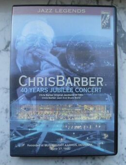 Chris Barber 40 Years Jubilee Concert EAN 5708812990018 Jazz DVD 15,- - Flensburg