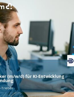 Informatiker (m/w/d) für KI-Entwicklung und Anwendung - Zeulenroda-Triebes