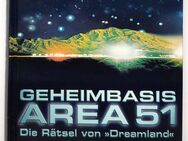 Geheimbasis Area 51. Die Rätsel von Dreamland. Andreas von Retyi - Sieversdorf-Hohenofen