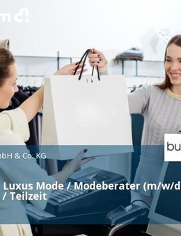 Verkäufer Luxus Mode / Modeberater (m/w/d) in Vollzeit / Teilzeit - Stuttgart