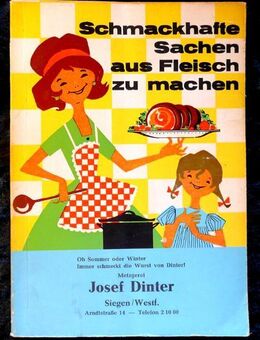 Schmackhafte Sachen aus Fleisch zu machen- ein Kochbuch aus den 50er Jahren - Niederfischbach