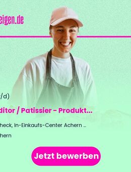 Konditor / Patissier - Produktion / Manufaktur / Quereinsteiger (m/w/d) - Achern