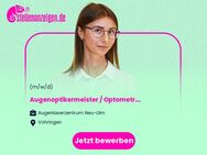 Augenoptikermeister / Optometrist (m/w/d) - Vöhringen (Bayern)