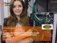 Systemadministrator mit Schwerpunkt Fertigungs- und Produktionsanlagen (m/w/d) - München