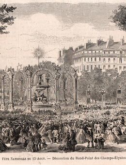 Grafik : Fete Nationale du 15 Aout. - Decoration du Rond - Point des Champs - Elysees., Paris , Frankreich , Blatt 14,5cm x 24cm , M7 - Görlitz