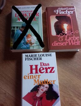Marie Louise Fischer HC Alle Liebe dieser Welt und Das Herz einer Mutter , HC -Regine Rau 18 Jahre, Geliebte Lehrerin,Doppelband Eine Frau in den besten Jahren und Kinderärztin Dr.Katja Holm  und Frauenstation HC - Euskirchen