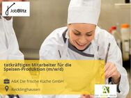 tatkräftigen Mitarbeiter für die Speisen-Produktion (m/w/d) - Recklinghausen