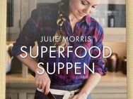 100 Superfood Suppen / Vegane Suppen - ORIGINAL VERSCHWEISST - Wuppertal