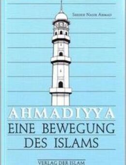 Ahmadiyya Eine Bewegung des Islams - Frankfurt (Main)