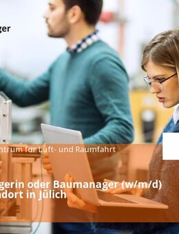 Baumanagerin oder Baumanager (w/m/d) - DLR-Standort in Jülich - Jülich