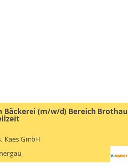 VerkäuferIn Bäckerei (m/w/d) Bereich Brothaus Vollzeit / Teilzeit - Oberammergau