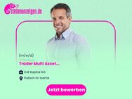 Trader Multi Asset (m/w/d) - Pullach (Isartal)