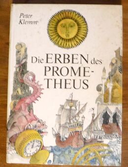 „Die Erben des Prometheus“ Kinderbuch von Peter Klemm, 1982 - Dresden
