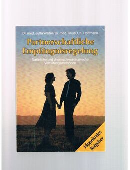 Partnerschaftliche Empfängnisregelung,Hippokrates Verlag,1986 - Linnich