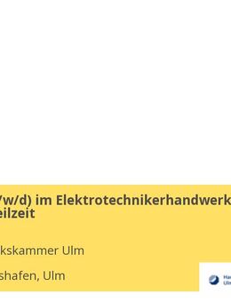 Meister (m/w/d) im Elektrotechnikerhandwerk in Vollzeit / Teilzeit - Ulm