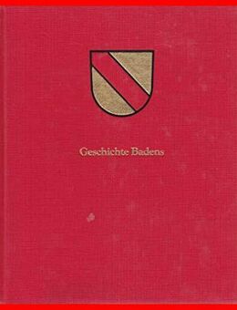 Geschichte Badens in Bildern. 1100 - 1918 - Köln