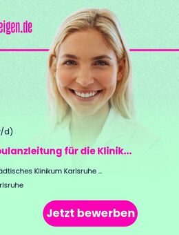Ambulanzleitung für die Klinik für Neurochirurgie (m/w/d) - Karlsruhe