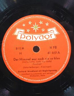 Schellack Schallplatte - Gerhard Wendland: Der Himmel war noch nie so blau / Zwei Matrosen aus Schanghai - Biebesheim (Rhein)
