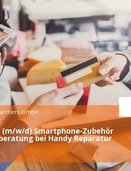 Verkäufer (m/w/d) Smartphone-Zubehör & Kundenberatung bei Handy Reparatur 2GO - München