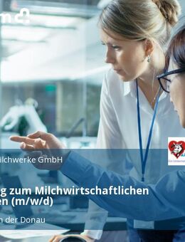 Ausbildung zum Milchwirtschaftlichen Laboranten (m/w/d) - Neuburg (Donau)