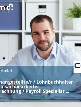 Steuerfachangestellte/r / Lohnbuchhalter als Personalsachbearbeiter Entgeltabrechnung / Payroll Specialist (m/w/d) - Großbeeren