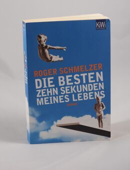 Roger Schmelzer - Die besten zehn Sekunden meines Lebens - 0,80€ - Helferskirchen