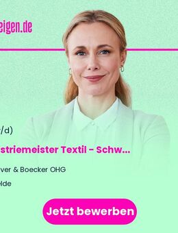 Industriemeister Textil - Schwerpunkt Weberei (m/w/d)im Bereich Fertigung und Produktion - Oelde