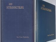 Der Strassenbau - Leitfaden für den Unterricht an den k. u. k. Militärbildungsanstalten - Sinsheim