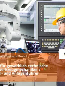 Ausbilder für gewerblich-technische Berufe – Werkzeugmechaniker / Maschinen- und Anlagenführer - Rödental