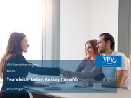 Teamleiter Leben Antrag (m/w/d) - Stuttgart