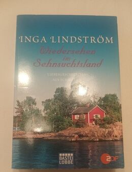 Wiedersehen im Sehnsuchtsland: Liebesgeschichten aus Schweden: Liebesgeschichten - Essen