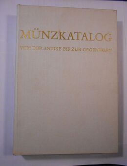 Münzkatalog: Fred Reinfeldt, MÜNZKATALOG von der Antike bis zur Gegenwart, 342 Seiten, 10. Auflage 1970 - Cottbus
