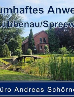 Wohnen und Arbeiten vereint auf einem großen Anwesen in bester Lage - Ideal für ein Handwerksunternehmen! - Lübbenau (Spreewald)