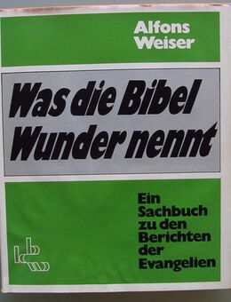 Was die Bibel Wunder nennt. Ein Sachbuch zu den Berichten der Evangelien. - Münster
