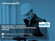 Bautechniker / Technischer Objektbetreuer (m/w/d) Fachrichtung Hochbau - Nürtingen