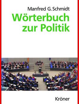 Manfred G. Schmidt - Wörterbuch zur Politik - Köln