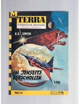 Terra Band 338-Im Jenseits verschollen-1. Teil,E.E.Smith,Moewig Verlag,1964 - Linnich